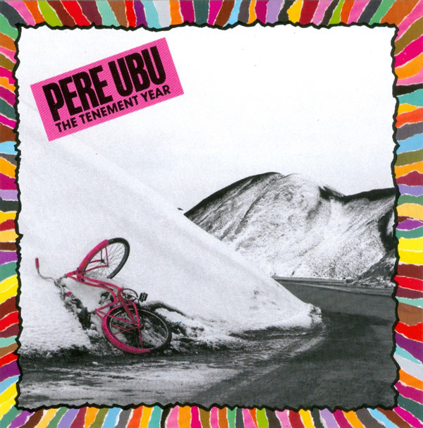 Pere Ubu: The Tenement Year (1988)